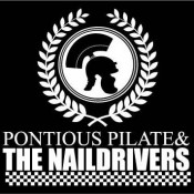 Pontious Pilate & The Naildrivers (after Marquee special) Pontious Pilate & The Naildrivers